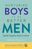 Nurturing Boys to Be Better Men (eBook, PDF) Nurturing Boys to Be Better Men (eBook, PDF)