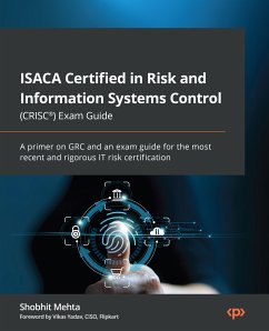 ISACA Certified in Risk and Information Systems Control (CRISC®) Exam Guide (eBook, ePUB) - Mehta, Shobhit