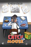 To Catch a Mouse (eBook, ePUB) To Catch a Mouse (eBook, ePUB)