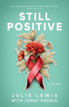 Still Positive (eBook, ePUB) - Lewis, Julie; Koenig, Jenny