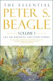Essential Peter S. Beagle, Volume 1: Lila the Werewolf and Other Stories (eBook, ePUB)