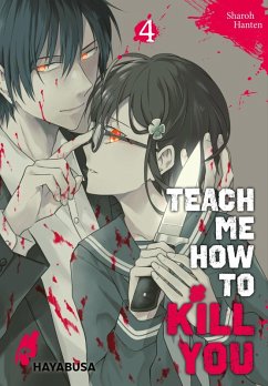 Teach me how to Kill you Bd.4 (eBook, ePUB) - Hanten, Sharoh