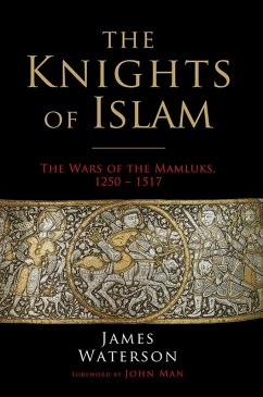 Knights of Islam (eBook, PDF) - James Waterson, Waterson; John Man, Man