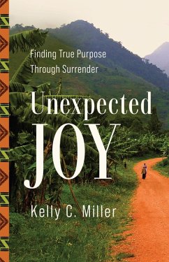 Unexpected Joy (eBook, ePUB) - Miller, Kelly C.