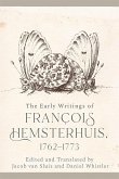 Early Writings of Francois Hemsterhuis, 1762-1773 (eBook, PDF) Early Writings of Francois Hemsterhuis, 1762-1773 (eBook, PDF)