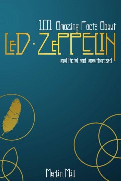 Cover 101 Amazing Facts about Led Zeppelin (eBook, ePUB)