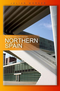 Cover Travels Through History - Northern Spain (eBook, ePUB)
