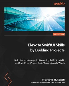 Elevate SwiftUI Skills by Building Projects (eBook, ePUB) - Hussain, Frahaan