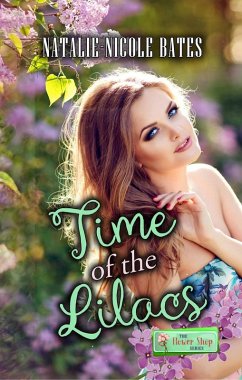 Time of the Lilacs (Flower Shop Series) (eBook, ePUB) - Bates, Natalie-Nicole