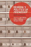 Derrida's Politics of Friendship (eBook, ePUB)