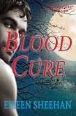 Blood Cure (Blood Cure Trilogie, #1) (eBook, ePUB) Blood Cure (Blood Cure Trilogie, #1) (eBook, ePUB)