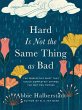 Hard Is Not the Same Thing as Bad... - Bild 1