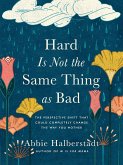Hard Is Not the Same Thing as Bad (eBook, ePUB)