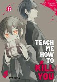 Teach me how to Kill you 6 (eBook, ePUB)