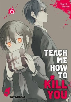 Teach me how to Kill you 6 (eBook, ePUB) - Hanten, Sharoh