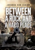 Between a Rock and a Hard Place (eBook, ePUB) Between a Rock and a Hard Place (eBook, ePUB)