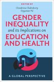 Gender Inequality and its Implications on Education and Health (eBook, PDF)