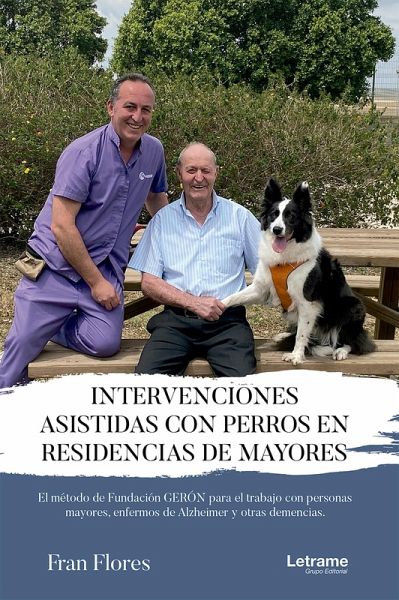 Intervenciones asistidas con perros en residencias de mayores (eBook, ePUB) Intervenciones asistidas con perros en residencias de mayores (eBook, ePUB)