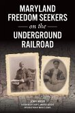 Maryland Freedom Seekers on the Underground Railroad (eBook, ePUB)