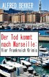 Der Tod kommt nach Marseille: Vier... - Bild 1