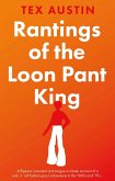 Rantings of the Loon Pant King (eBook, ePUB)