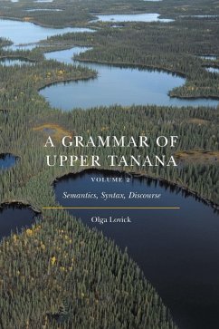 Grammar of Upper Tanana, Volume 2 (eBook, PDF) - Lovick, Olga