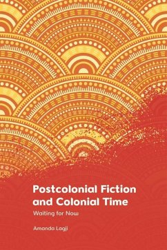 Cover Postcolonial Fiction and Colonial Time (eBook, PDF)
