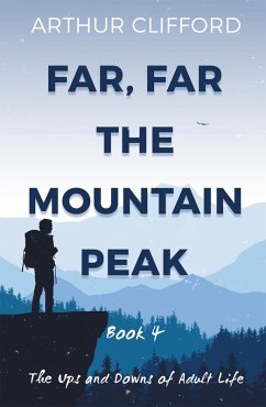 Far, Far the Mountain Peak: Book 4 (eBook, ePUB) - Clifford, Arthur