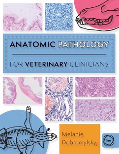 Anatomic Pathology for Veterinary Clinicians (eBook, ePUB) - Dobromylskyj, Melanie