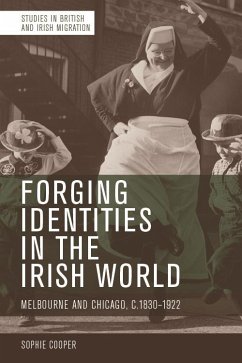 Forging Identities in the Irish World (eBook, ePUB) - Cooper, Sophie