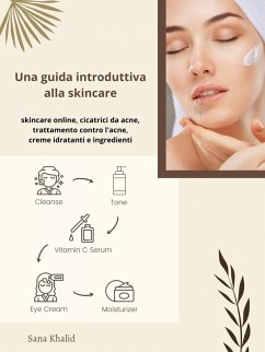 Una guida introduttiva alla skincare (eBook, ePUB) - Khalid, Sana