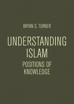 Understanding Islam (eBook, ePUB) - Turner, Bryan S