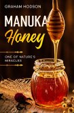 Manuka Honey: One of Nature's Miracles (eBook, ePUB)