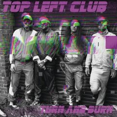 Tunr And Burn - Top Left Club