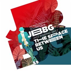The Space Between Us (Lp) - Horst-Michael Schaffer & Jbbg - Jazz Bigband Graz