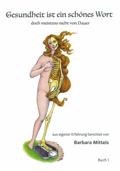 Gesundheit ist ein schönes Wort - Mitteis, Barbara