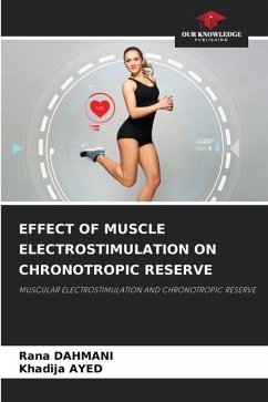 EFFECT OF MUSCLE ELECTROSTIMULATION ON CHRONOTROPIC RESERVE - Dahmani, Rana;Ayed, Khadija