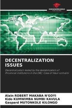 DECENTRALIZATION ISSUES - MAKABA N'GOYI, ALAIN ROBERT;KUMWIMBA NUMBI KAVULA, Kido;MUTONKOLE KILONGO, Gaspard