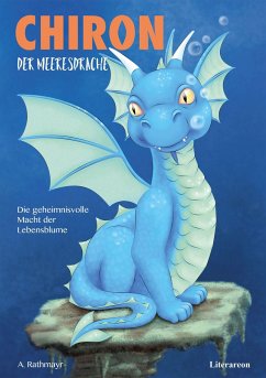 Chiron der Meeresdrache - Rathmayr, Astrid