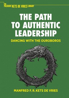 The Path to Authentic Leadership - Kets de Vries, Manfred F. R.