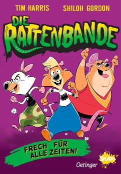 Frech für alle Zeiten / Die Rattenbande Bd.1 - Harris, Tim