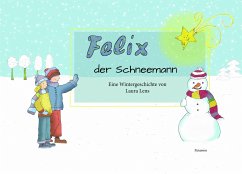 Felix, der Schneemann - Lens, Laura