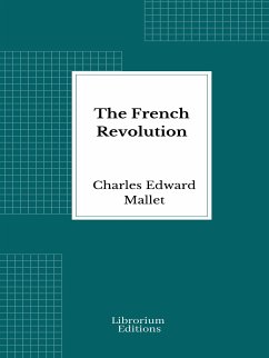 The French Revolution (eBook, ePUB) - Edward Mallet, Charles