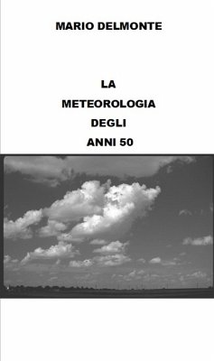 La meteorologia degli anni 50 (eBook, ePUB) - Delmonte, Mario
