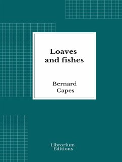 Loaves and fishes (eBook, ePUB) - Capes, Bernard