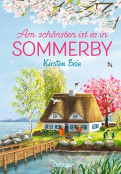 Am schönsten ist es in Sommerby / Sommerby Bd.4 - Boie, Kirsten