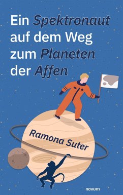 Ein Spektronaut auf dem Weg zum Planeten der Affen - Suter, Ramona