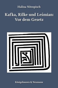 Kafka, Rilke und Lesmian: Vor dem Gesetz - Nitropisch, Halina