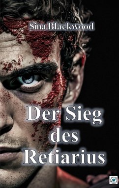 Der Sieg des Retiarius - Blackwood, Sina