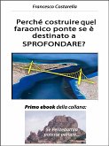 Perché costruire quel faraonico ponte se è destinato a SPROFONDARE? (eBook, ePUB)
